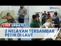 Cari Ikan di Laut Peureulak, Dua Nelayan Tersambar Petir hingga akibatkan Satu Orang Meninggal Dunia