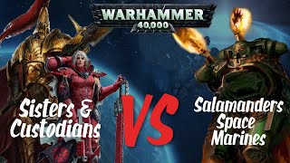 Salamanders Vs Sisters & Adeptus Custodes Warhammer 40k Battle Report
