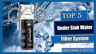 ✅ 5 Best Under Sink Water Filter System