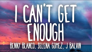 Benny Blanco Selena Gomez J Balvin - I Cant Get Enough Ft Tainy 1 Hour Lyrics