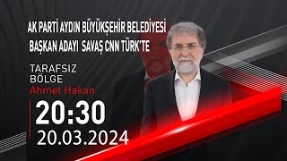 🔴 #CANLI | Ahmet Hakan ile Tarafsız Bölge | 20 Mart 2024 | HABER #CNNTÜRK