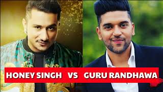 Yo Yo Honey Singh vs Guru Randhawa -. Which song Do you like most? Guru.