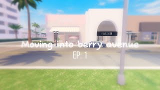 EP 1 : 🌲ᴍᴏᴠɪɴɢ ᴛᴏ ʙᴇʀʀʏ ᴀᴠᴇɴᴜᴇ | PT 1 | Berry avenue RP