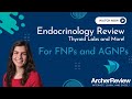 Endocrinology Review for NPs: The Thyroid and Beyond!