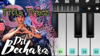 Dil Bechara Title song piano notes tutorial | Dil Bechara Title Track piano cover