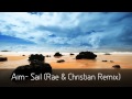 Aim- Sail (Rae & Christian Remix) [HD]