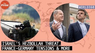 Israel-Palestine conflict & Hezbollah, can France & Germany move past differences & more