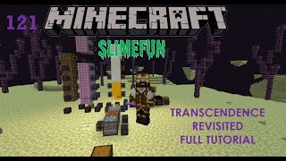 Slimefun Ep# 121 - Transcendence Revisited!