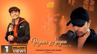Pyaar Aayaa (Studio Version)|Himesh Ke Dil Se The Album| Himesh Reshammiya| Mohammad Faiz| Shabbir A