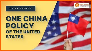 United State's One China Policy | General Studies \u0026 Current Affairs for IAS Exam | Vajiram \u0026 Ravi