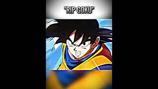 RIP GOKU 💀| #shorts #dbz