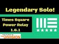 The Division Legendary Solo Times Square Power Relay 1.6.1!