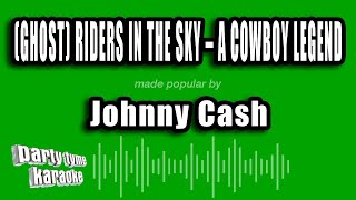 Johnny Cash - (Ghost) Riders in the Sky – A Cowboy Legend (Karaoke Version)