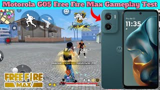 Motorola G05 Free Fire Max Gameplay Test|Moto G05 Free Fire Max Test,G05 Free Fire Max Gaming Test