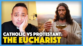 What Protestants Get Wrong About the Eucharist: Catholic Teachings and Biblical Foundations