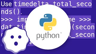 Convert timedelta to total seconds