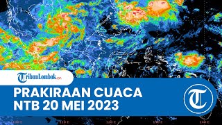 Prakiraan Cuaca BMKG 20 Mei 2023 Wilayah NTB: Diprediksi Cerah berawan