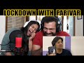 LOCKDOWN WITH PARIVAR REACTION | ASHISH CHANCHLANI | PERFECT MESSAGE GIVEN