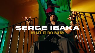 Serge Ibaka - What it do Baby ( Music )
