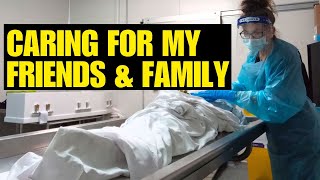 Caring for close friends and family in the mortuary