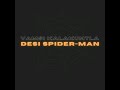 desi spider man