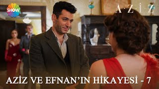 Aziz ve Efnan'ın hikayesi - 7 | #Aziz Kolaj Videolar