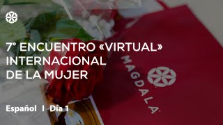 7° Encuentro Internacional de la Mujer - Día 1