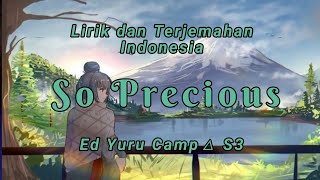 So Precious By Asaka [Ed Yuru Camp S3] Lirik dan terjemahan Indonesia