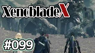 #099【XenobladeX】今度こそ世界救ってくる【実況プレイ】