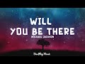 Michael Jackson - Will You Be There (lyrics)