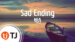 [TJ노래방] Sad Ending - 빅스 / TJ Karaoke