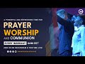 Thursday Morning Prayer, Worship and Communion