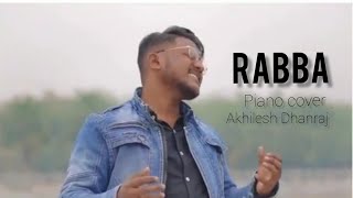 Rabba|| cover|| by|| Akhilesh Dhanraj || original sung by Rahat Fateh Ali Khan||