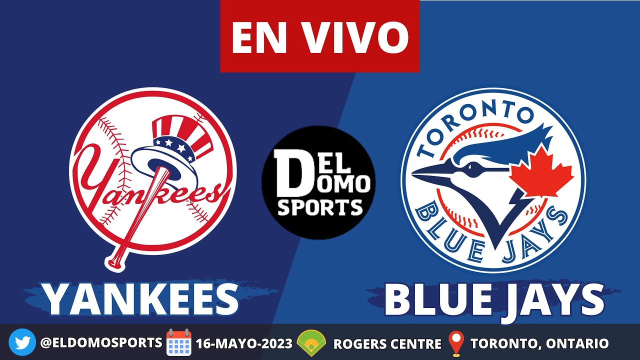 🔴⚾️ NEW YORK YANKEES VS TORONTO BLUE JAYS EN VIVO - YouTube