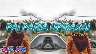 KECIK IMBA - Pai Paria Upirasai (BreakLatin)