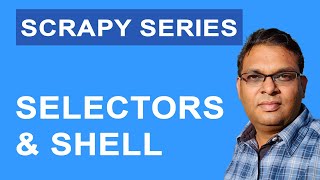 Web Scraping 1: Selectors & Shell in Scrapy & Python (Scrapy Series)