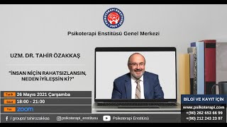 Uz. Dr. Tahir ÖZAKKAŞ-İnsan Niçin Rahatsızlansın, Neden İyileşsin ki