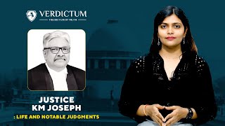 Justice Kuttiyil Mathew Joseph : Life \u0026 Notable Judgments.