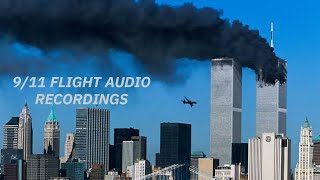 9/11 LAST MINUTE FLIGHT AUDIO RECORDINGS \u0026 CALLS | RAW AUDIO | Voices from the sky #911 #911attacks