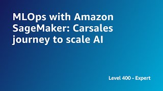AWS Summit ANZ 2022 - MLOps with Amazon SageMaker: Carsales journey to scale AI (SCI8)
