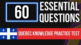 Quebec Knowledge Practice Test (60 Essential Questions)