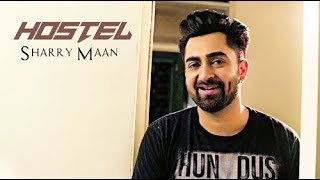 Hostel Sharry Mann Lyrical Video Song   Parmish Verma   Mista Baaz    Punjabi Songs 2017