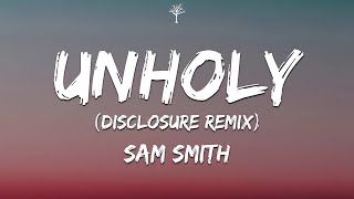 Sam Smith, Kim Petras - Unholy (Lyrics) Disclosure Remix