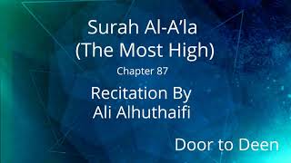 Surah Al-A'la (The Most High) Ali Alhuthaifi  Quran Recitation
