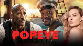 Popeye (2025) Movie || Will Smith,Robin Williams Dwayne Johnson Sarah N | Review And Facts