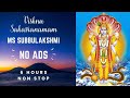 6 Hours Vishnu Sahasranamam MS Subbulakshmi - Without Ads - NON STOP