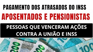 Pagamento dos Atrasados do INSS para Aposentados e Pensionistas Já Está em Andamento!