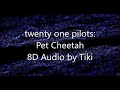 Pet Cheetah - 8D Audio