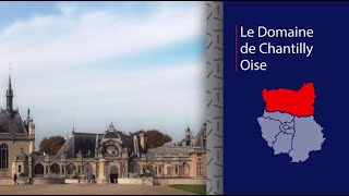 Découvrir le Domaine Chantilly (Oise)