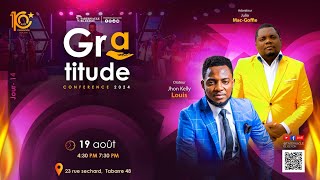 Gratitude Conférence 2024 |  Jhon Kelly Louis | Julio Mac-Goffie  | Lundi 19 aout 2024